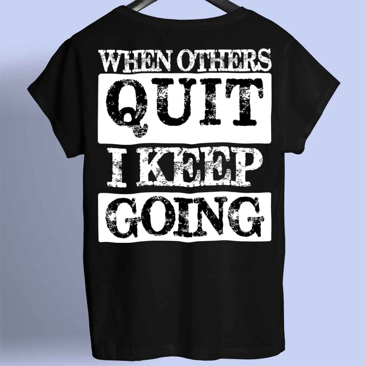 Keep Going - Premium Shirt Unisex Backprint